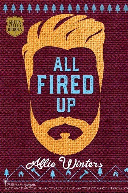 All Fired Up, Smartypants Romance ; Allie Winters - Paperback - 9781959097907