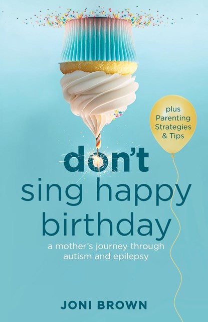Don't Sing Happy Birthday, Joni Brown - Paperback - 9781959099574