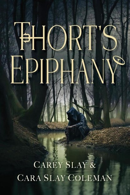 Thort's Epiphany, Carey Slay ; Cara Slay Coleman - Paperback - 9781959099819
