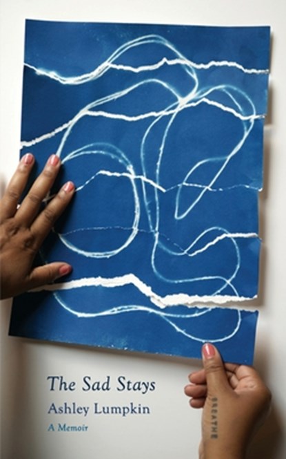 The Sad Stays, Ashley Lumpkin - Paperback - 9781959104025