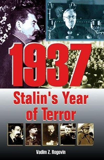 1937 Stalin's Year of Terror, Vadim Rogovin - Ebook - 9781959124122