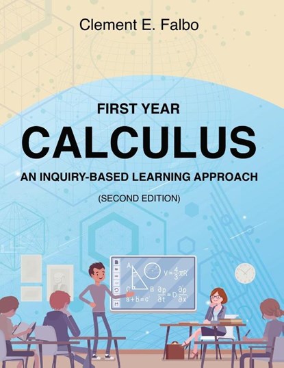 First Year Calculus, An Inquiry-Based Learning Approach, Clement Falbo - Paperback - 9781959151494