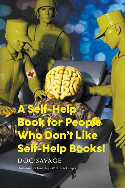 A Self-Help Book for People Who Don't Like Self-Help Books!, Doc Savage - Paperback - 9781959151869