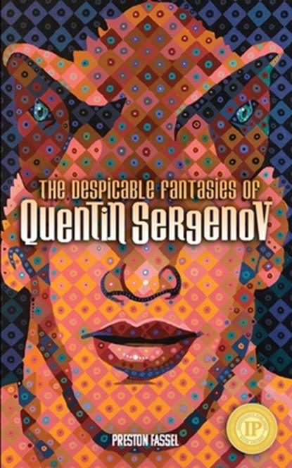 The Despicable Fantasies of Quentin Sergenov, Preston Fassel - Paperback - 9781959205296