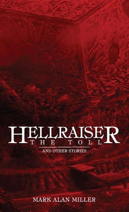 Hellraiser, Mark Alan Miller - Paperback - 9781959205746