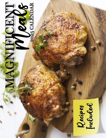 Magnificent Meals 2025 Calendar, B. Patrick - Paperback - 9781959209300