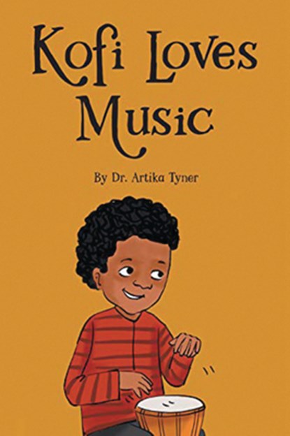 Kofi Loves Music, Artika R. Tyner - Gebonden - 9781959223153
