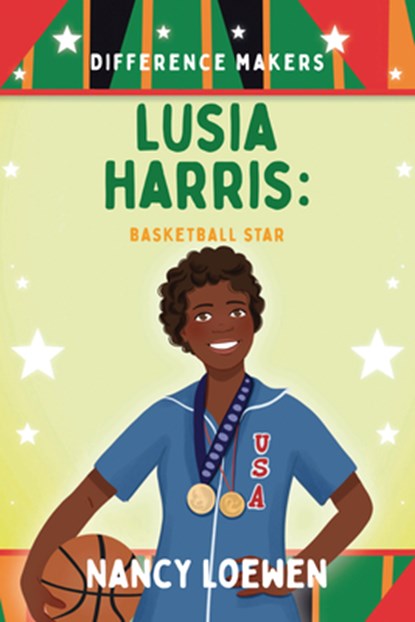 Lusia Harris: Basketball Star, Nancy Loewen - Paperback - 9781959223658