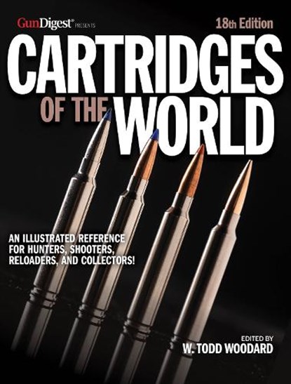 Cartridges of the World, W. Todd Woodard - Paperback - 9781959265467