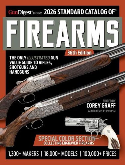 2026 Standard Catalog of Firearms, Corey Graff - Paperback - 9781959265528