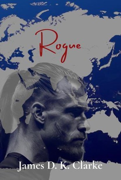 Rogue, James D. K. Clarke - Ebook - 9781959282334