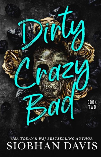 Dirty Crazy Bad (Book 2), Siobhan Davis - Paperback - 9781959285007