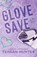 Glove Save (Special Edition), Teagan Hunter - Paperback - 9781959285014
