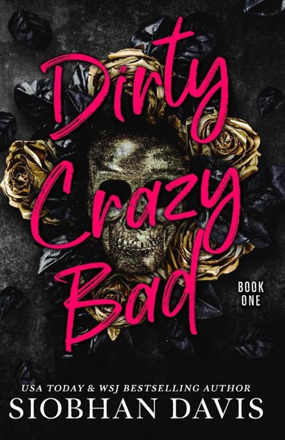 Dirty Crazy Bad (Dirty Crazy Bad Duet Book 1), Siobhan Davis - Paperback - 9781959285977
