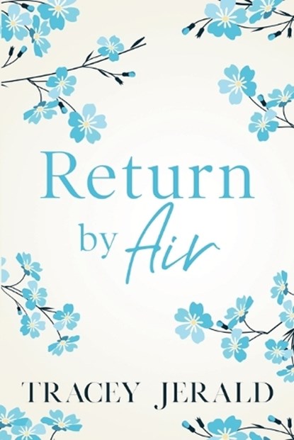 Return by Air, Tracey Jerald - Paperback - 9781959299295