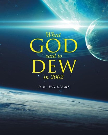 What God Said To Dew in 2002, D. E. Williams - Paperback - 9781959314950