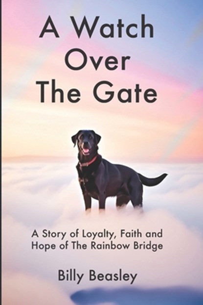 A Watch Over the Gate, Billy Beasley - Paperback - 9781959346890