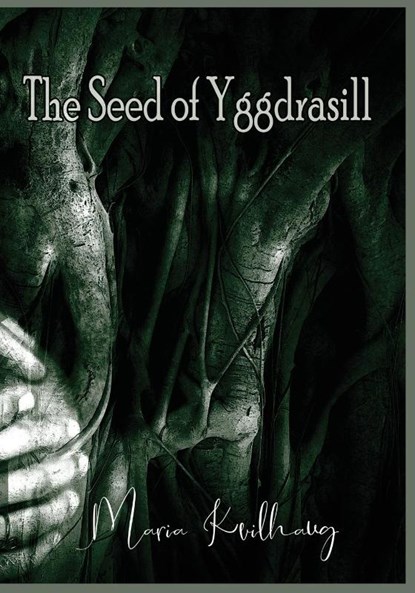 The Seed Of Yggdrasill, Maria Kvilhaug - Paperback - 9781959350026