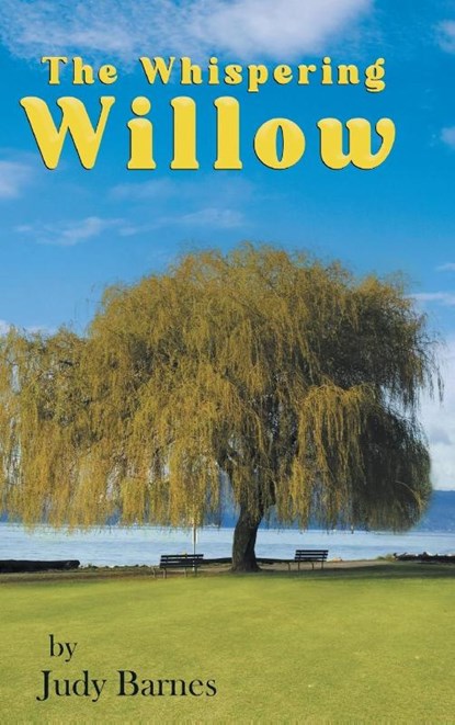 The Whispering Willow, Judy Barnes - Gebonden - 9781959365754