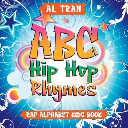 ABC Hip Hop Rhymes, Al Tran - Paperback - 9781959376057