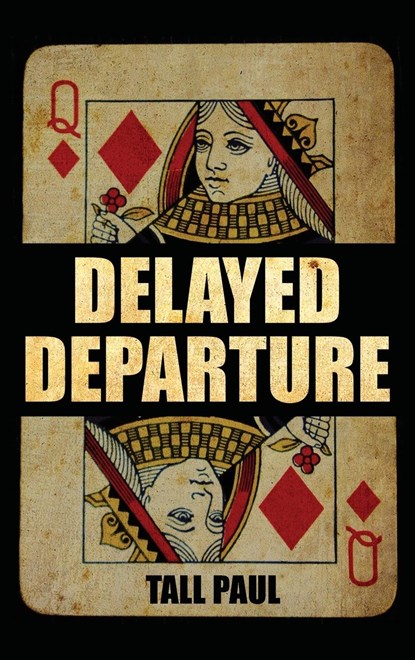 Delayed Departure, Tall Paul - Gebonden - 9781959379393