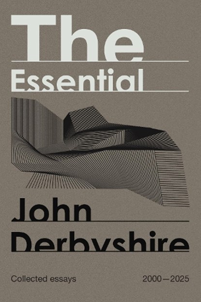 The Essential John Derbyshire, John Derbyshire - Gebonden - 9781959403890