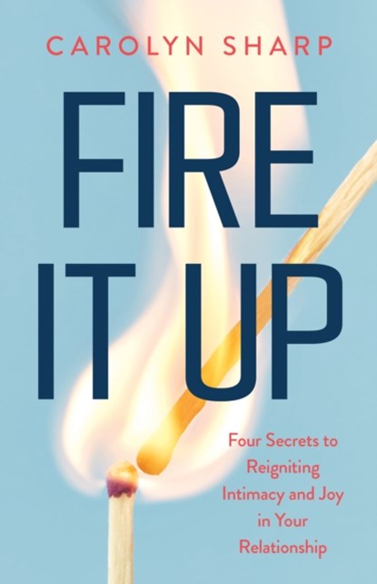Fire It Up, Carolyn Sharp - Paperback - 9781959411796