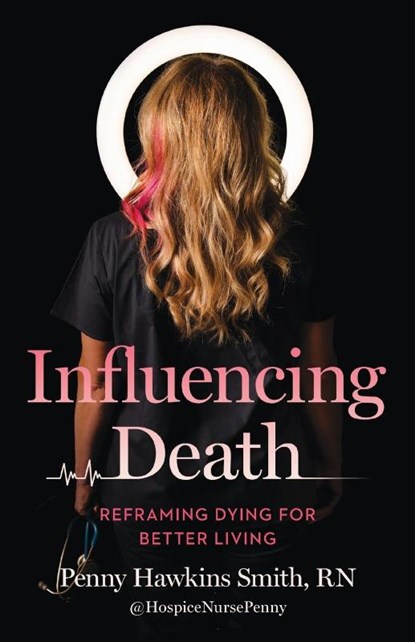 Influencing Death, Penny Hawkins Smith - Paperback - 9781959411963