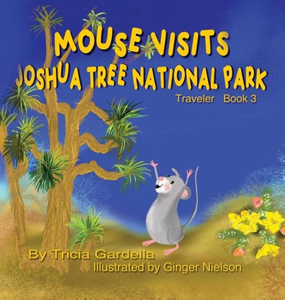 Mouse Visits Joshua Tree National Park, Tricia Gardella - Gebonden - 9781959412380