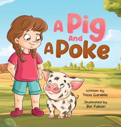 A Pig and A Poke, Tricia Gardella - Gebonden - 9781959412632