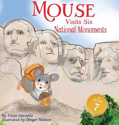 Mouse Visits Six National Monuments, Tricia Gardella - Gebonden - 9781959412700