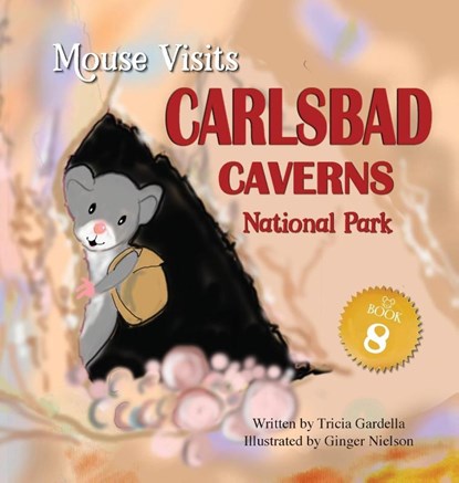 MOUSE Visits Carlsbad Caverns National Park, Tricia Gardella - Gebonden - 9781959412731