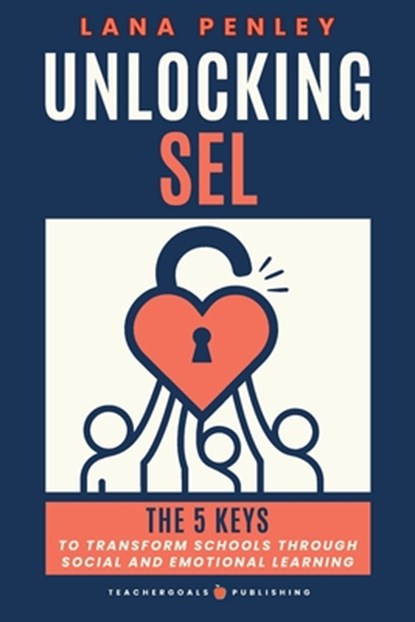 Unlocking SEL, Lana Penley - Paperback - 9781959419228