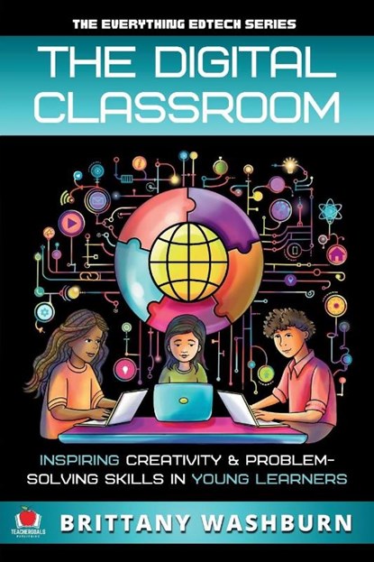 The Digital Classroom, Brittany Washburn - Paperback - 9781959419327