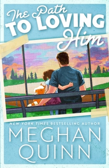 The Path to Loving Him, Meghan Quinn - Paperback - 9781959442400