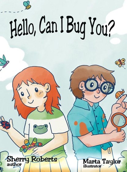 Hello, Can I Bug You, Sherry Roberts - Gebonden - 9781959548096