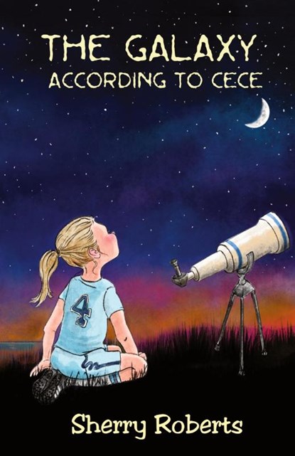 The Galaxy According to CeCe, Sherry Roberts - Gebonden - 9781959548294