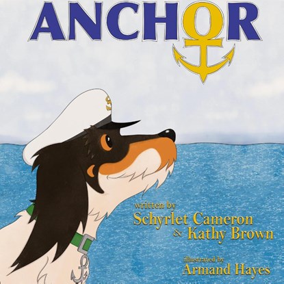 Anchor, Schyrlet Cameron ; Kathy Brown - Gebonden - 9781959548492