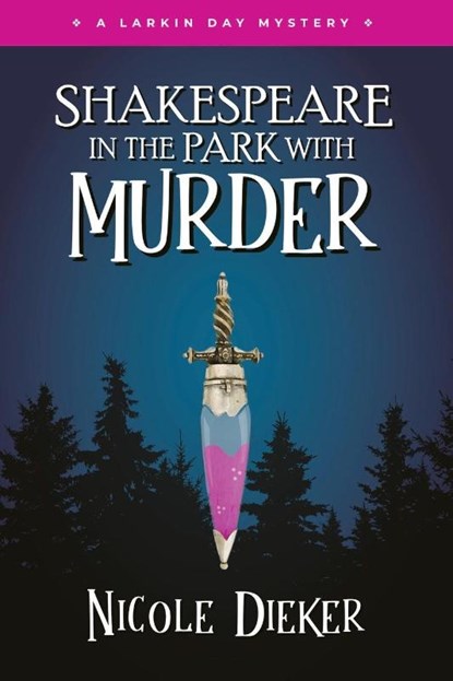 Shakespeare in the Park with Murder, Nicole Dieker - Paperback - 9781959565130