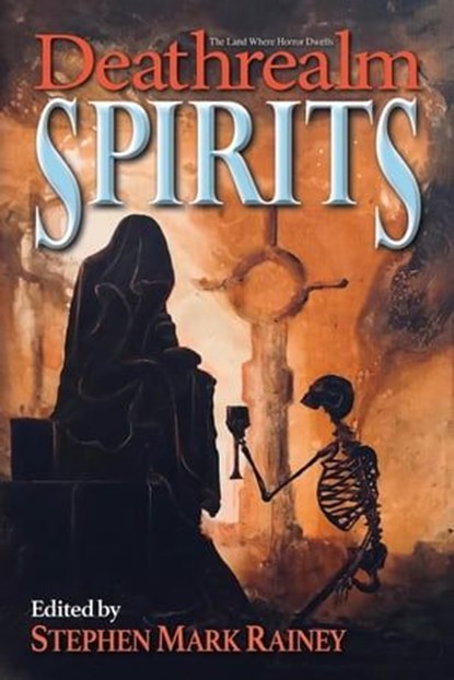 Deathrealm: Spirits, Stephen Mark Rainey - Ebook - 9781959565185