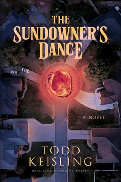 The Sundowner's Dance, Todd Keisling - Ebook - 9781959565536