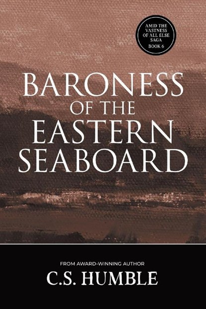 Baroness of the Eastern Seaboard, C. S. Humble - Paperback - 9781959565727