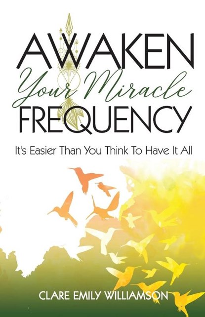Awaken Your Miracle Frequency, Clare Emily Williamson - Paperback - 9781959608271