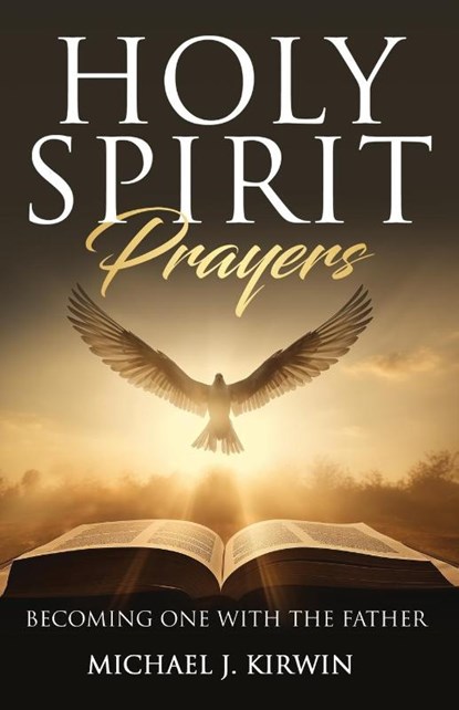 Holy Spirit Prayers, Michael Kirwin - Paperback - 9781959608981