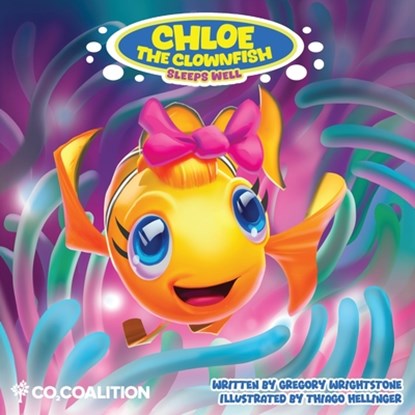 Chloe the Clownfish Sleeps Well, Gregory Wrightstone - Paperback - 9781959617136