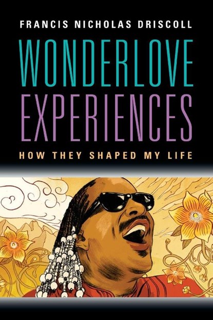 Wonderlove Experiences, Francis Nicholas Driscoll - Paperback - 9781959620488