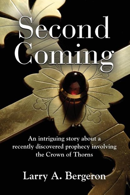 Second Coming, Larry A Bergeron - Paperback - 9781959621508