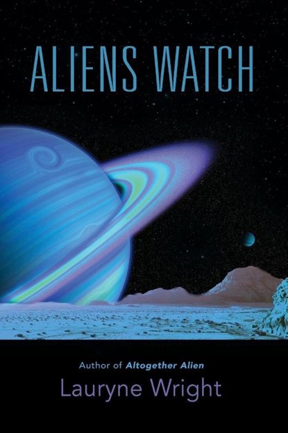 Aliens Watch, Lauryne Wright - Paperback - 9781959621911