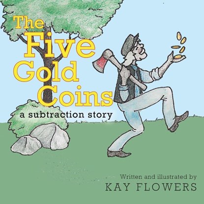 The Five Gold Coins, Kay Flowers - Paperback - 9781959622697
