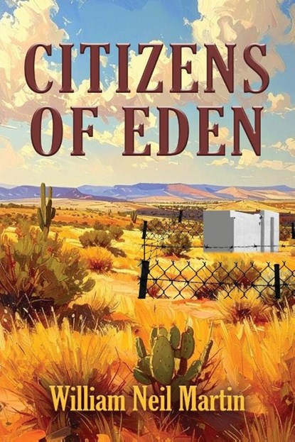 Citizens of Eden, William Neil Martin - Paperback - 9781959623922